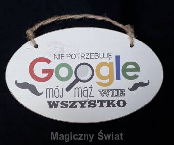 Drewniana Zawieszka- NIE POTRZEBUJĘ GOOGLE, MÓJ MĄŻ