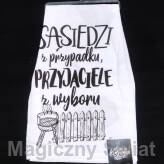 Ręcznik Kuchenny- Sąsiedzi z przypadku