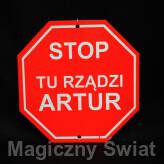 STOP- Tu Rządzi Artur